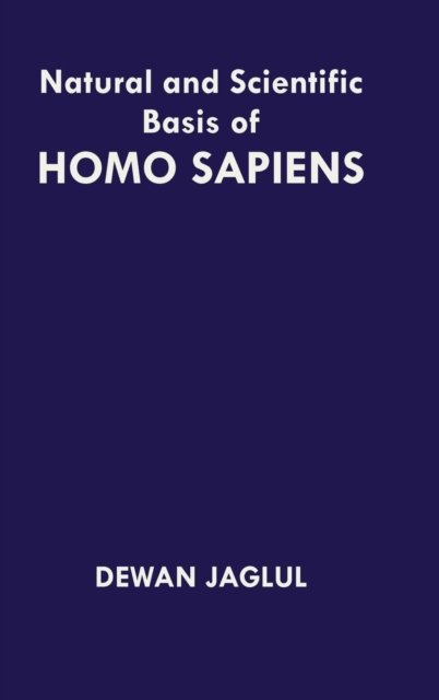 Cover for Dewan Jaglul · Natural and Scientific Basis of Homo Sapiens (Hardcover bog) (2018)