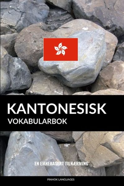 Cover for Pinhok Languages · Kantonesisk Vokabularbok (Paperback Book) (2017)