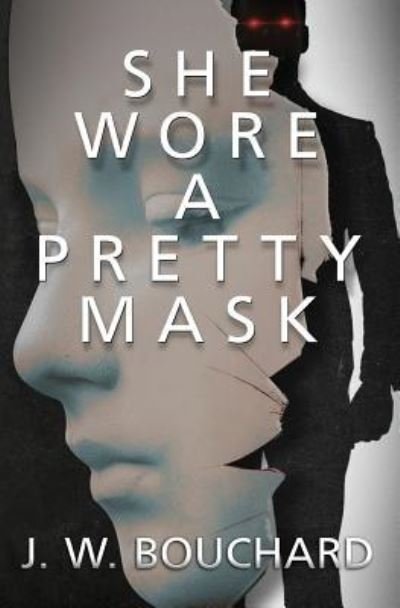 Cover for J W Bouchard · She Wore A Pretty Mask (Paperback Bog) (2017)