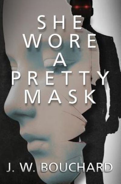 Cover for J W Bouchard · She Wore A Pretty Mask (Pocketbok) (2017)