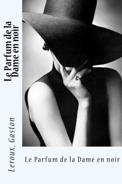 Cover for LeRoux Gaston · Le Parfum de la Dame en noir (Paperback Bog) (2017)