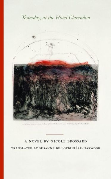 Cover for Nicole Brossard · Yesterday, at the Hotel Clarendon (Paperback Book) (2002)