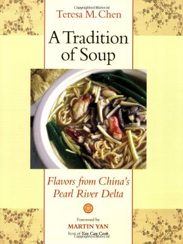Cover for Teresa M. Chen · A Tradition of Soup: Flavors from China's Pearl River Delta (Paperback Book) (2009)