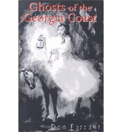 Cover for Don Farrant · Ghosts of the Georgia Coast (Paperback Book) (2002)