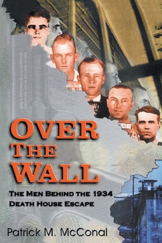 Cover for Patrick M. Mcconal · Over the Wall: the men Behind the 1934 Death House Escape (Paperback Book) (2000)