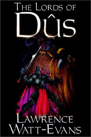 Cover for Lawrence Watt-evans · The Lords of Dus (Hardcover Book) (2002)