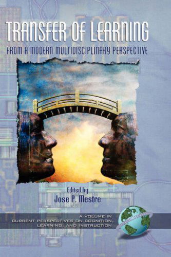 Cover for Jose P. Mestre (Editor) · Transfer of Learning: Research and Perspectives (Current Perspectives on Cognition, Learning, and Instruction) (Hardcover Book) (2000)