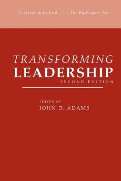 Transforming Leadership, Second Edition - John D Adams - Books - Cosimo - 9781596053656 - November 1, 2005