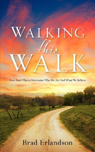 Cover for Brad Erlandson · Walking This Walk (Paperback Book) (2007)