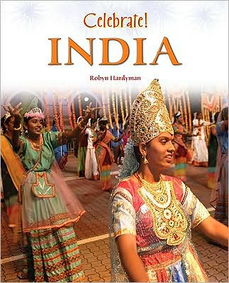 India - Celebrate! (Chelsea Clubhouse) - Robyn Hardyman - Books - Chelsea House Publishers - 9781604132656 - April 1, 2009