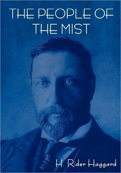 Cover for H. Rider Haggard · The People of the Mist (Paperback Book) (2011)