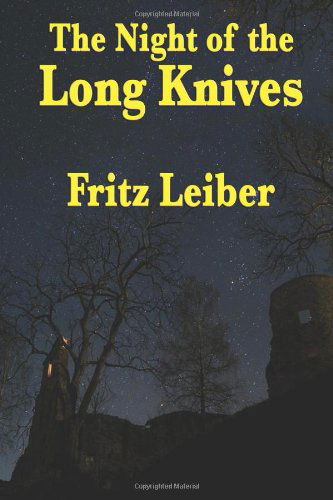 Cover for Fritz Leiber · The Night of the Long Knives (Taschenbuch) (2009)