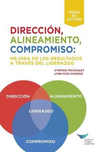 Direction, Alignment, Commitment - Cynthia Mccauley - Livres - Center for Creative Leadership - 9781604918656 - 3 août 2018