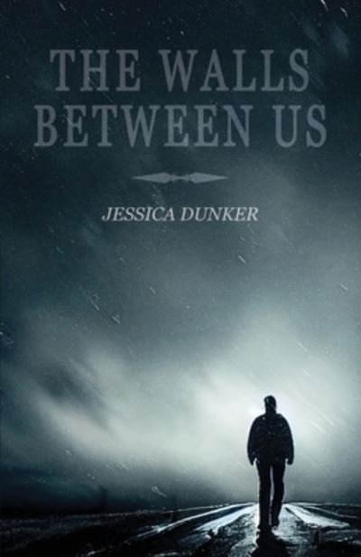 Cover for Jessica Dunker · Walls Between Us (Book) (2023)