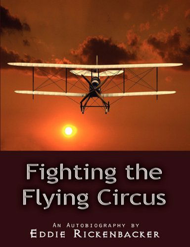 Cover for Eddie Rickenbacker · Fighting the Flying Circus (Pocketbok) (2011)