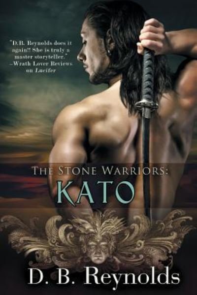 Cover for D. B. Reynolds · The Stone Warriors: Kato: The Stone Warriors, Book 2 (Buch) (2017)