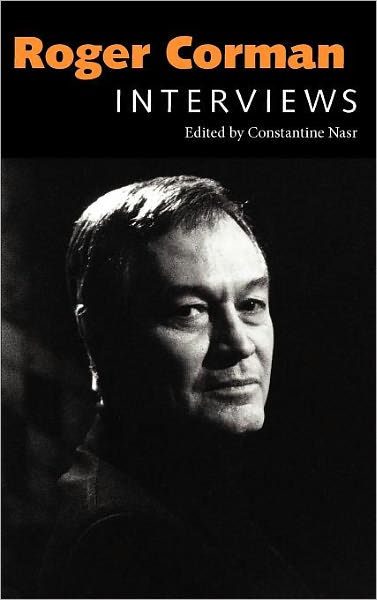 Roger Corman: Interviews - Conversations with Filmmakers Series - Roger Corman - Books - University Press of Mississippi - 9781617031656 - October 3, 2011