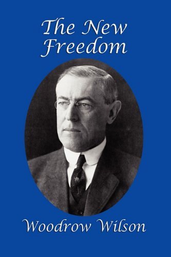 Cover for Woodrow Wilson · The New Freedom (Pocketbok) (2011)