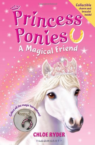Cover for Chloe Ryder · Princess Ponies 1: a Magical Friend (Paperback Book) [Pap / Acc edition] (2014)