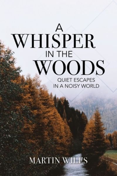Cover for Martin Wiles · A Whisper in the Woods (Paperback Book) (2019)
