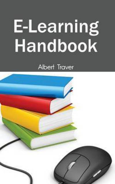 Cover for Albert Traver · E-learning Handbook (Hardcover Book) (2015)