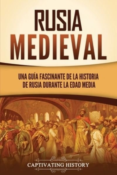 Cover for Captivating History · Rusia Medieval (Bog) (2022)