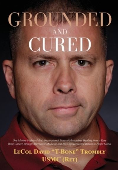 Cover for David Trombly · Grounded and Cured (Hardcover Book) (2021)