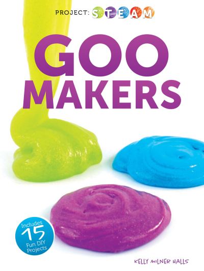 Cover for Kelly Halls · Goo Makers (Hardcover Book) (2018)