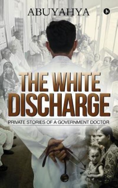 Cover for Abuyahya · The White Discharge (Paperback Book) (2018)