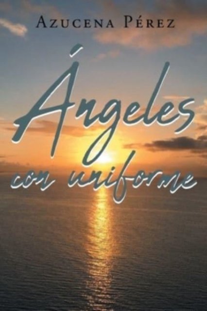 Cover for Azucena PÃ©rez · Angeles Con Uniforme (Pocketbok) (2021)