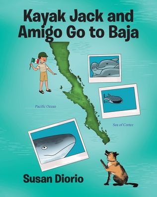 Cover for Susan Diorio · Kayak Jack and Amigo Go to Baja (Paperback Book) (2019)