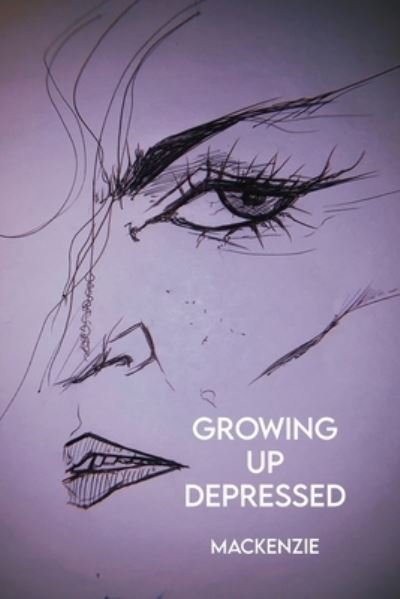 Cover for Mackenzie · Growing Up Depressed (Paperback Bog) (2020)