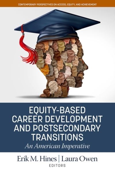 Cover for Equity-Based Career Development and Postsecondary Transitions: An American Imperative - Contemporary Perspectives on Access, Equity, and Achievement (Paperback Book) (2022)