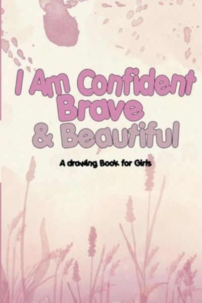 Cover for Ghazi Notebooks · I Am Confident, Brave &amp; Beautiful (Pocketbok) (2020)