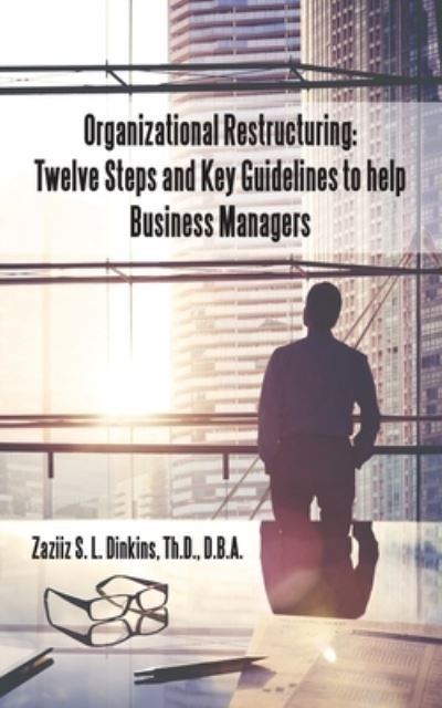 Cover for Zaziiz S. L. Dinkins Th.D. D.B.A · Organizational Restructuring (Buch) (2022)