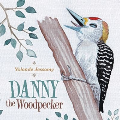 Cover for Yolande Jessamy · Danny the Woodpecker (Paperback Bog) (2021)