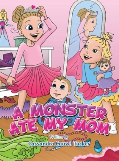 Cover for Cassandra Cauvel Tucker · Monster Ate My Mom (Buch) (2022)