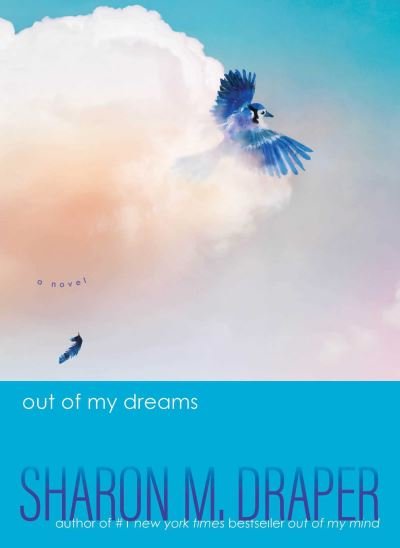 Out of My Dreams - The Out of My Mind Series - Sharon M. Draper - Livros - Simon & Schuster - 9781665973656 - 12 de setembro de 2024