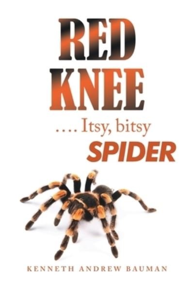Cover for Author Solutions Inc · Red Knee .... Itsy, Bitsy Spider (Paperback Book) (2022)