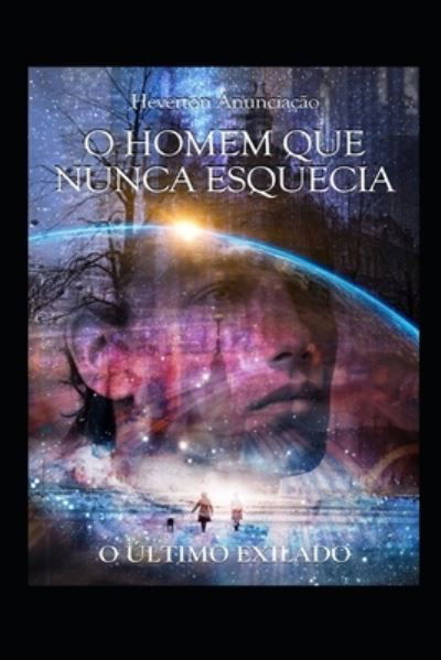 Cover for Heverton Anunciacao · O Homem que nunca esquecia (Taschenbuch) (2019)