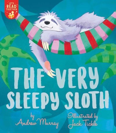 The Very Sleepy Sloth - Let's Read Together - Andrew Murray - Boeken - Tiger Tales. - 9781680103656 - 6 juli 2021