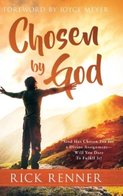 Cover for Rick Renner · Chosen By God: God Has Chosen You for a Divine Assignment - Will You Dare To Fulfill It? (Hardcover Book) (2019)