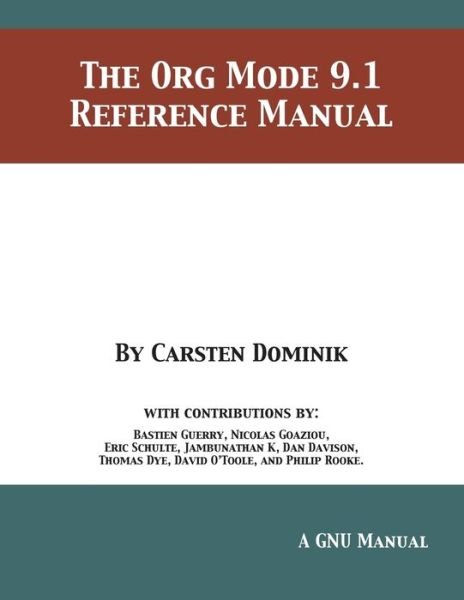 Cover for Carsten Dominik · The Org Mode 9.1 Reference Manual (Paperback Book) (2018)