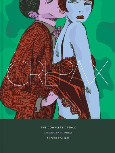 Cover for Guido Crepax · Complete Crepax Vol. 5, The: American Stories (Inbunden Bok) (2019)
