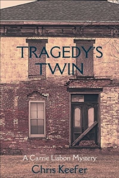 Tragedy's Twin - Chris Keefer - Livros - Level Best Books - 9781685124656 - 3 de outubro de 2023