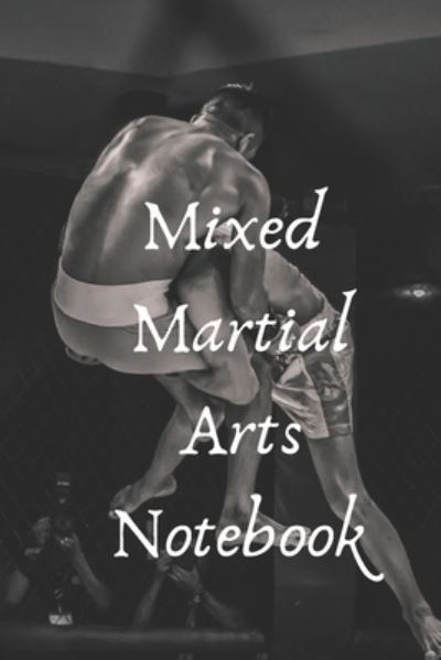 Cover for Jason Smith · Mixed Martial Arts Notebook (Paperback Book) (2019)