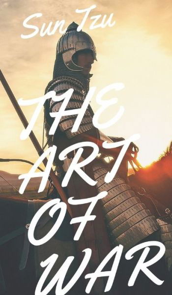 The Art of War - Sun Tzu - Libros - Blurb - 9781714022656 - 26 de abril de 2024
