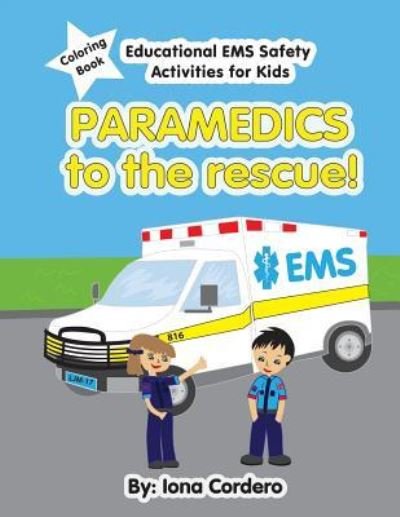 Cover for Iona Cordero · Paramedics to the Rescue Activity Coloring Book (Taschenbuch) (2018)