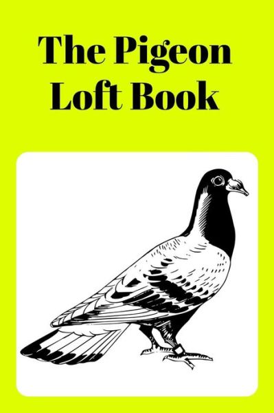 Cover for Sunny Days Prints · The Pigeon Loft Book (Paperback Book) (2018)