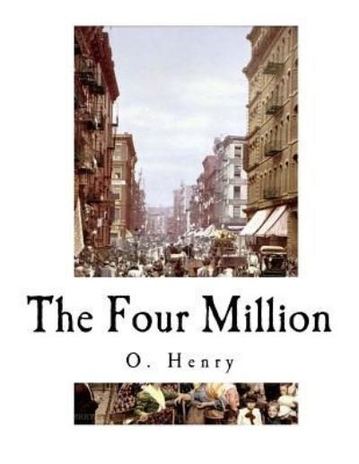 Cover for O Henry · The Four Million (Paperback Book) (2018)